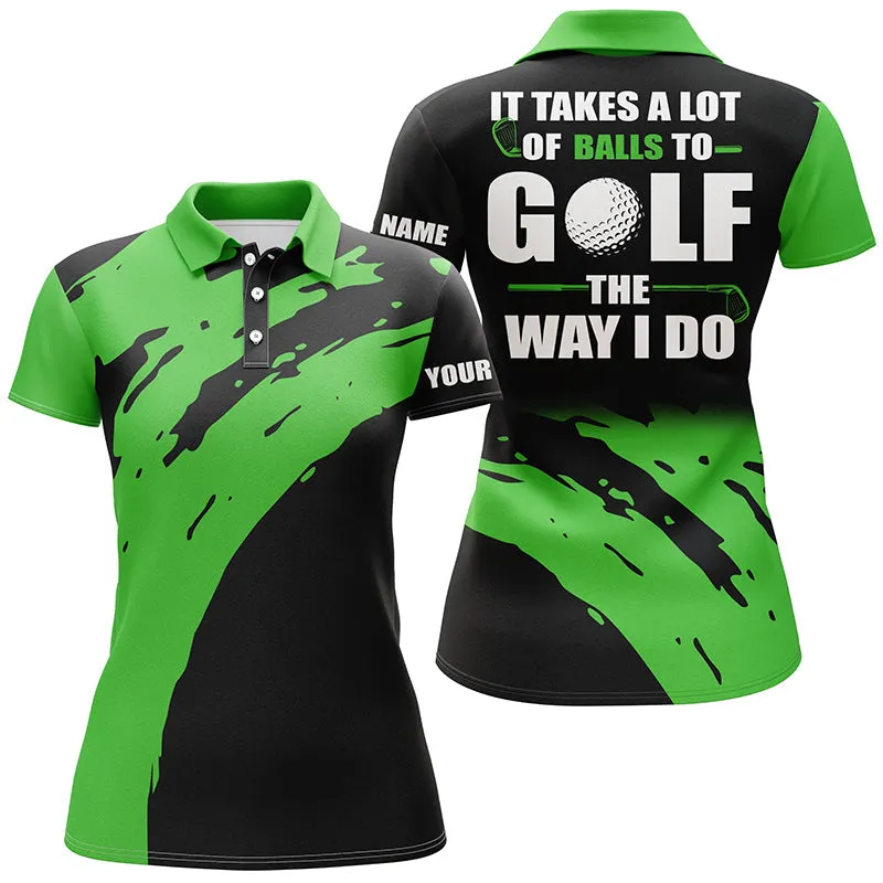 Funny Black Womens Golf Polos Shirts Custom Name It Takes A Lot Of Balls To Golf The Way I Do Multicolor