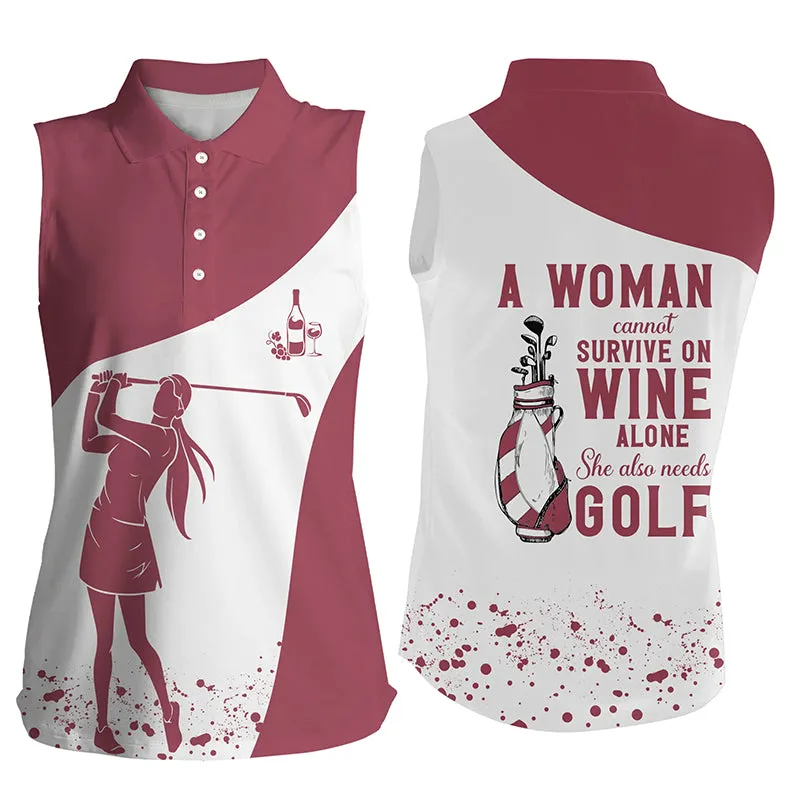 Funny Womens Golf Polo Shirt Custom A Woman Cannot Survive On Wine Alone She Also Needs Golf