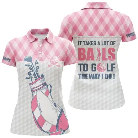 Women Golf Polo Shirt It Takes A Lot Of Balls To Golf Custom Pink Argyle Pattern Golf Shirts For Women