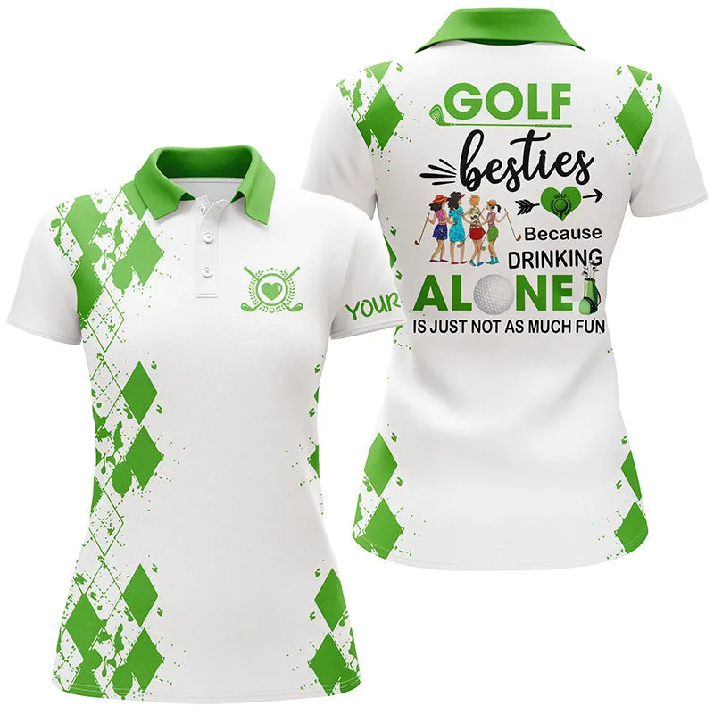 Women Golf Polos Shirts Custom Golf Besties Because Drinking Alone Is Just Not As Much Fun Multicolor